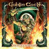Goblin Cock - Come With Me If You Want To Live